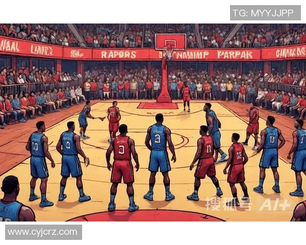 NBA骑士对阵猛龙精彩直播分析与赛前预测全方位解读 NBA骑士对阵猛龙精彩直播分析与赛前预测全方位解读